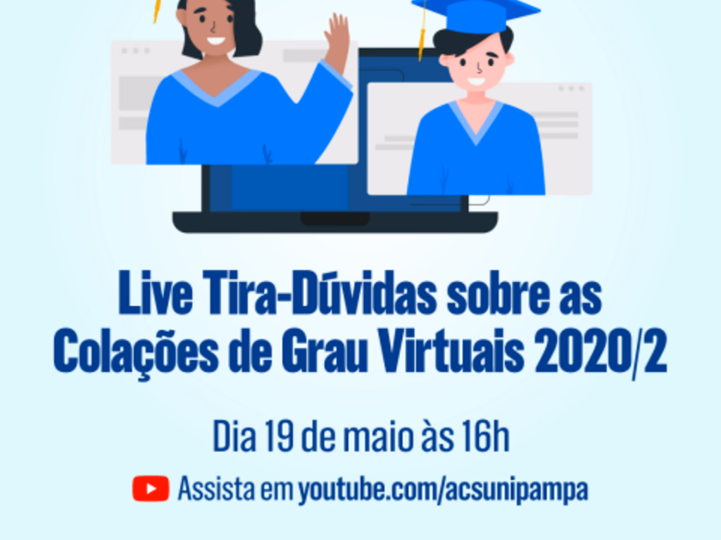 Unipampa realiza live tira-dúvidas sobre Colações de Grau Virtuais 2020/2