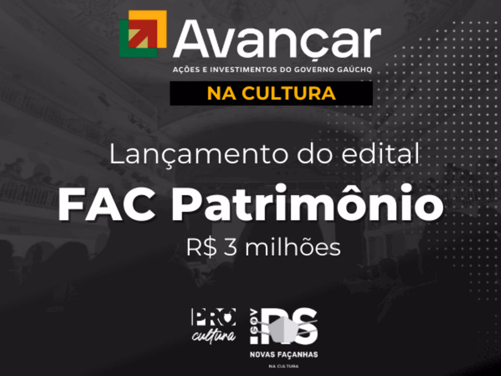 Governo do Estado lança o Edital FAC Patrimônio