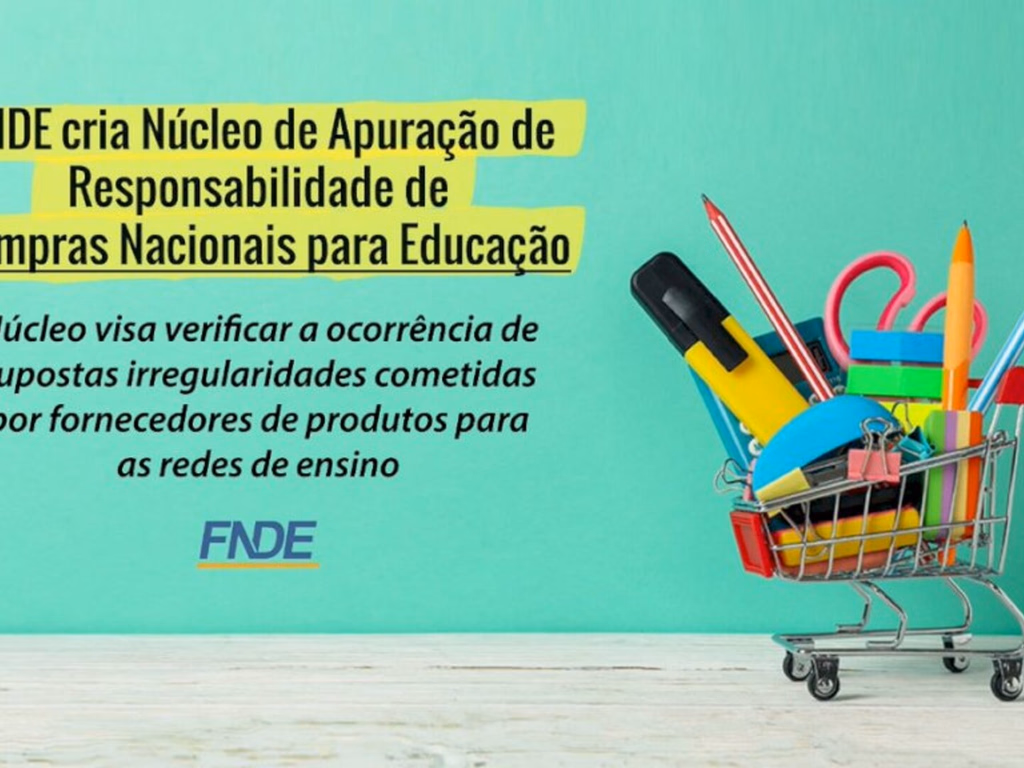 FNDE cria Núcleo de Apuração de Responsabilidade de Compras Nacionais para Educação